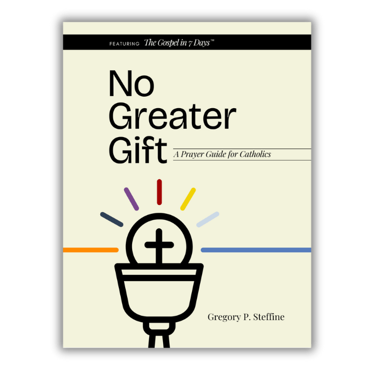 No Greater Gift: A Prayer Guide for Catholics - The Sanderson Press Store